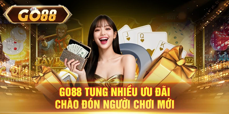 GO88 tung nhiều ưu đãi chào đón người chơi mới